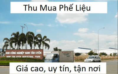 Thu mua phế liệu KCN Nam Tân Uyên, Bình Dương